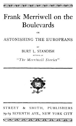 [Gutenberg 63752] • Frank Merriwell on the Boulevards · Or, Astonishing the Europeans